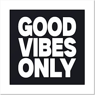 Good vibes only Posters and Art